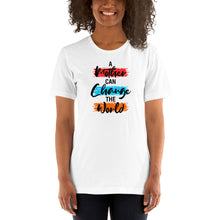 Load image into Gallery viewer, T Street Avenue Apparel A Mother Can Change The World Short-Sleeve Tee