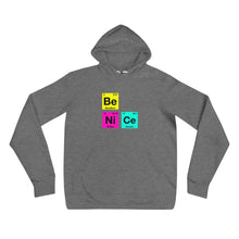 Load image into Gallery viewer, T Street Avenue Apparel Be Ni Ce Hoodie